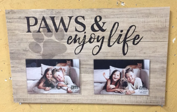 Paws & Enjoy Life Wooden Photo Sign